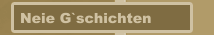 Neie G`schichten